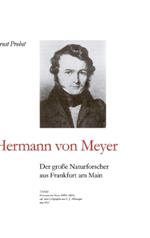 Hermann von Meyer: Der große Naturforscher aus Frankfurt am Main