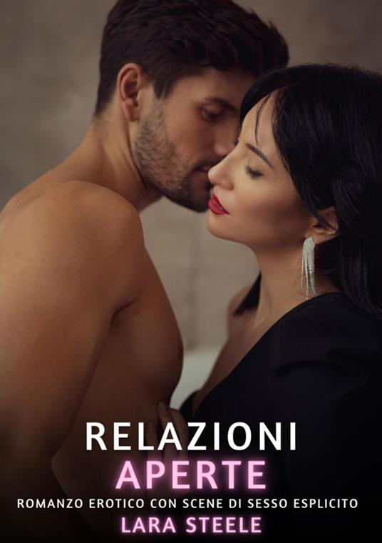 Relazioni Aperte - Lara Steele - ebook