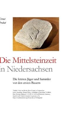 Die Mittelsteinzeit in Niedersachsen - Ernst Probst - cover