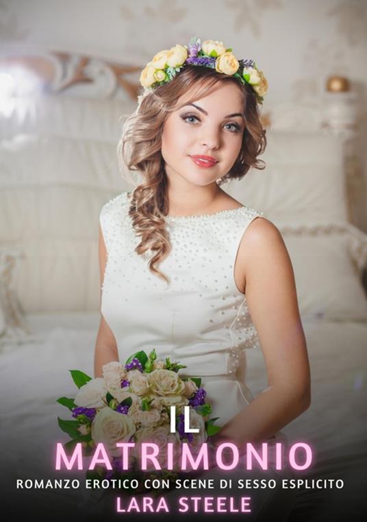 Il Matrimonio - Lara Steele - ebook