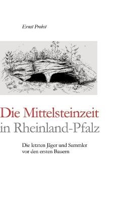 Die Mittelsteinzeit in Rheinland-Pfalz - Ernst Probst - cover