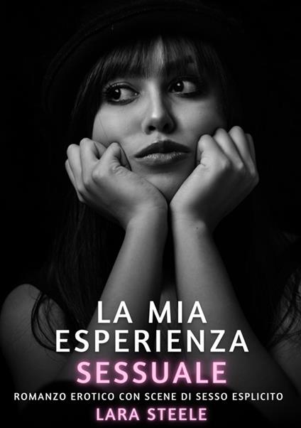 La mia Esperienza Sessuale - Lara Steele - ebook