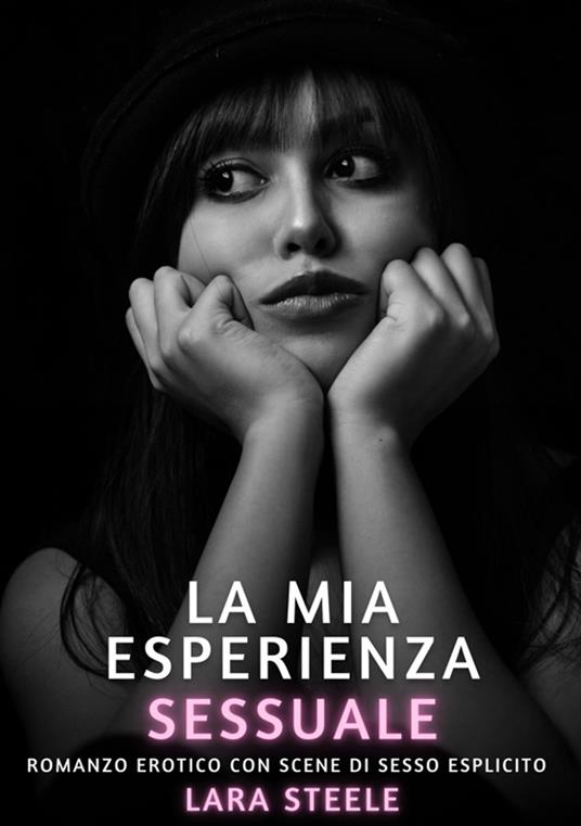 La mia Esperienza Sessuale - Lara Steele - ebook