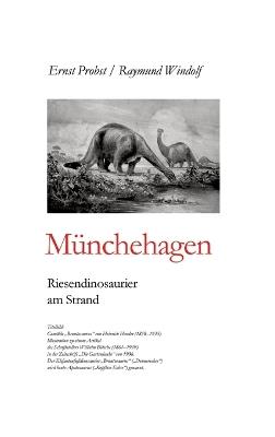 Münchehagen: Riesendinosaurier am Strand - Ernst Probst,Raymund Windolf - cover