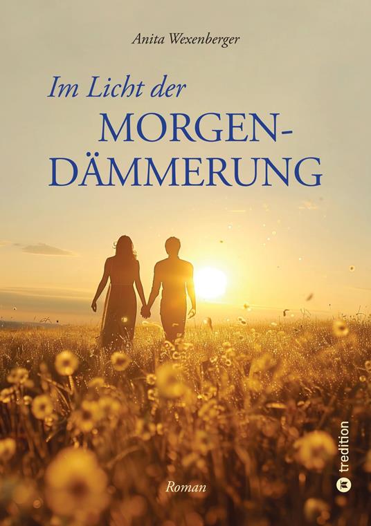 Im Licht der Morgendämmerung - Anita Wexenberger - ebook