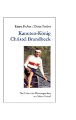Kanutenkönig Christel Brandbeck: Das Leben des Wassersportlers aus Mainz-Kastel