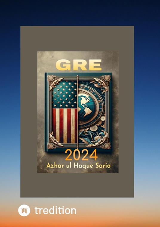 GRE 2024 - Prof. Azhar ul Haque Sario - ebook