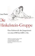 Die Hinkelstein-Gruppe: Eine Kulturstufe der Jungsteinzeit vor etwa 4.900 bis 4.800 v. Chr.