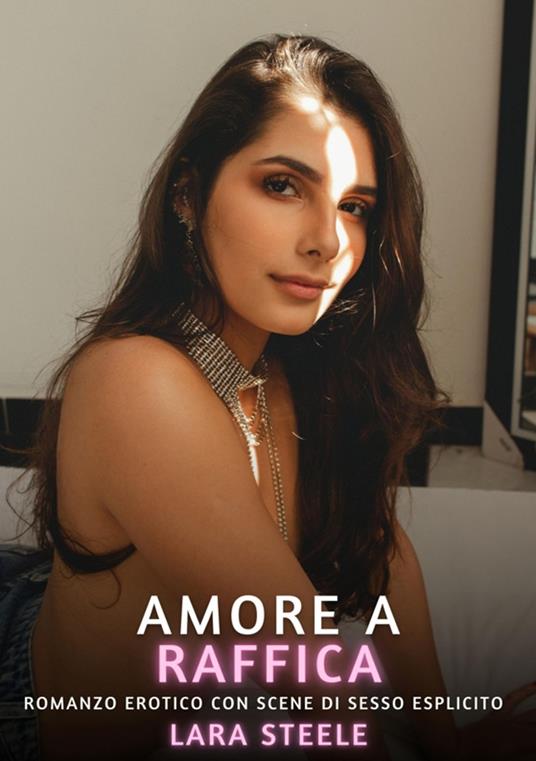 Amore a Raffica - Lara Steele - ebook