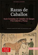 Razas de Caballos: Guía Completa de Caballos de Sangre Fría, Caliente y Ponys