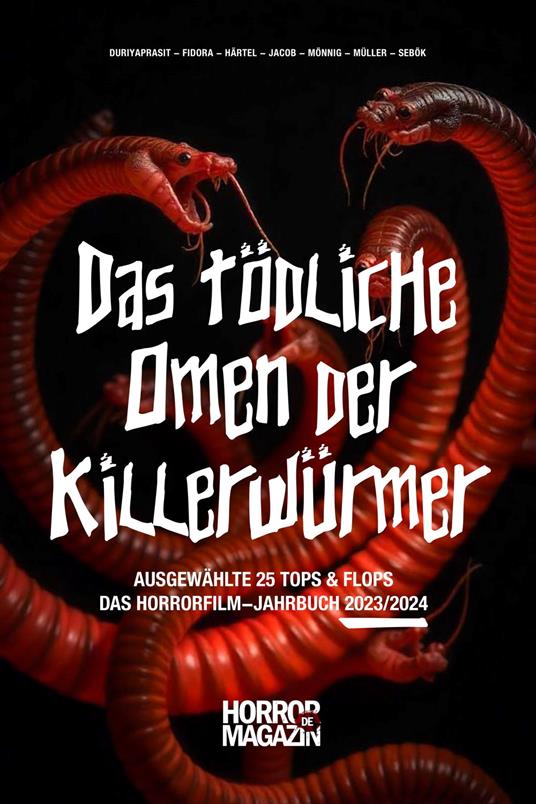 Das tödliche Omen der Killerwürmer
