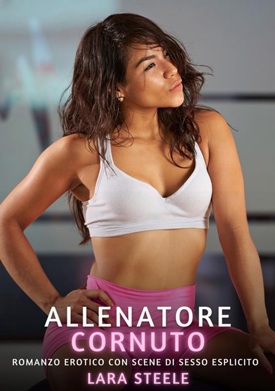 Allenatore Cornuto - Lara Steele - ebook