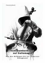 Vom Gambenklang zur Cellomagie