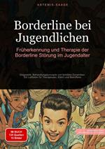 Borderline bei Jugendlichen: Früherkennung und Therapie der Borderline-Störung im Jugendalter