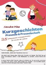 KitaFix-Kurzgeschichten Freunde & Freundschaft: 25 pädagogische Vorlesegeschichten für Kinder ab 4 Jahren