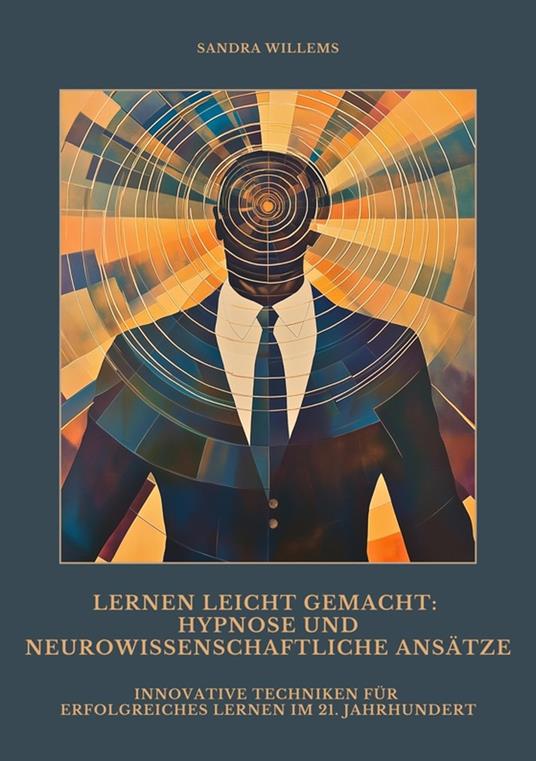 Lernen leicht gemacht: Hypnose und neurowissenschaftliche Ansätze - Sandra Willems - ebook