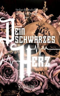 Dein schwarzes Herz - K Horton - cover