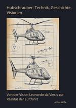 Hubschrauber: Technik, Geschichte, Visionen