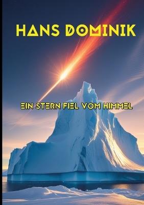 Ein Stern fiel vom Himmel: Prof.-Eggerth-Serie Teil 2 Großdruck - Hans Dominik - cover