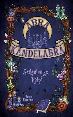 Abra Kandelabra: Seitenweise Rätsel - Jamie Enderlein - cover