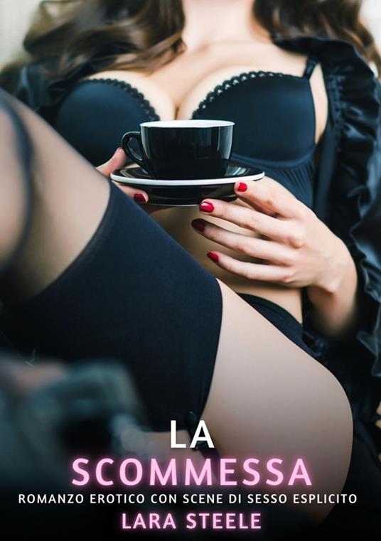 La Scommessa - Lara Steele - ebook