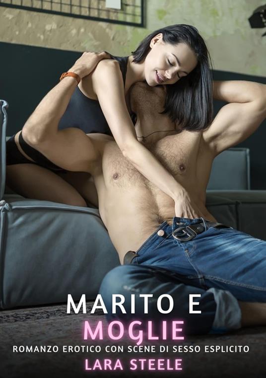 Marito e Moglie - Lara Steele - ebook