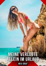 Meine verlobte allein im Urlaub