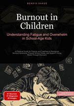 Burnout in Children: Understanding Fatigue and Overwhelm in School-Age Kids