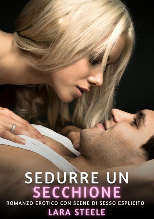 Sedurre un Secchione - Lara Steele - ebook