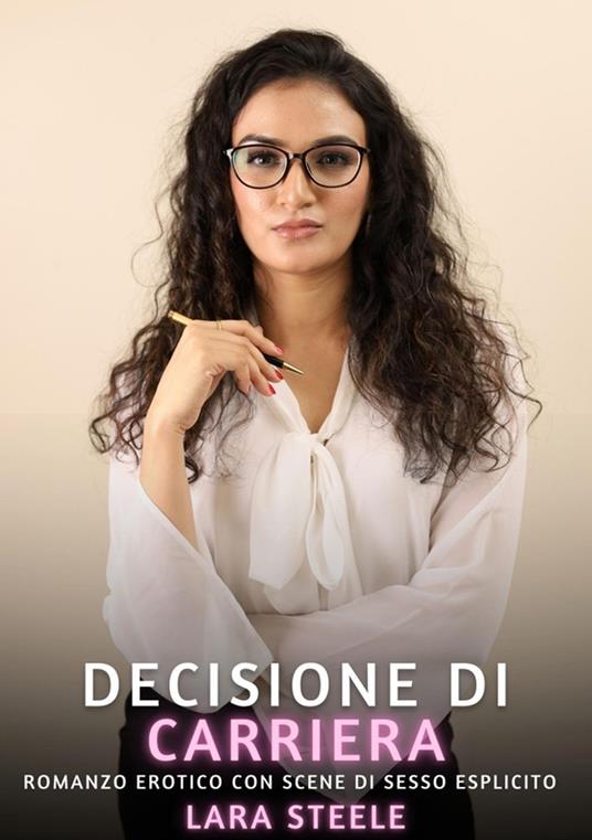 Decisione sulla Carriera - Lara Steele - ebook