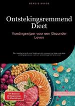 Ontstekingsremmend Dieet: Voedingswijzer voor een Gezonder Leven: Een praktische gids voor beginners en vrouwen met stap-voor-stap voedingsadviezen voor een ontstekingsremmend dieet