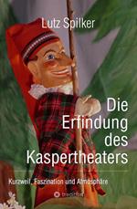 Die Erfindung des Kaspertheaters
