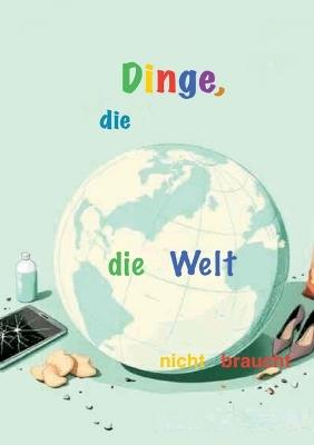 Dinge, die...: ... die Welt nicht braucht - Dave Red - cover