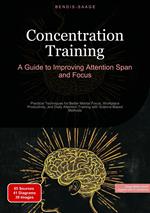 Concentration Training: A Guide to Improving Attention Span and Focus