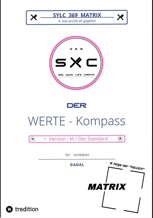 SYLC 369 MATRIX : Der WERTE - Kompass / Version : M / Der Standard