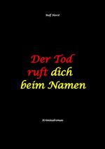 Der Tod ruft dich beim Namen: Ärztin, Lügen, Betrug, Trennung, Altersunterschied, Überfall, Hundesitting, versuchter Mord, Intensivstation, Fentanyl, Casanova, ärztlicher Direktor,