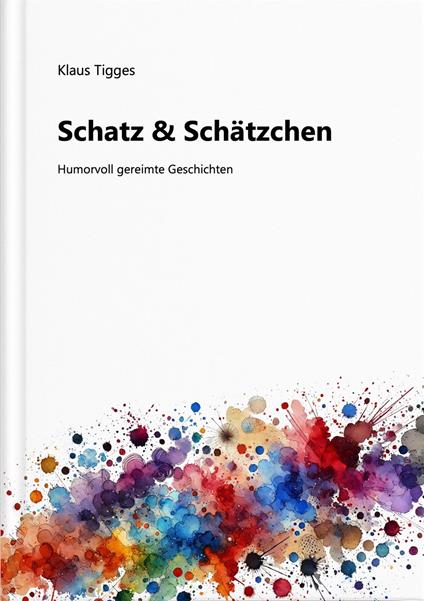 Schatz & Schätzchen - Klaus Tigges - ebook