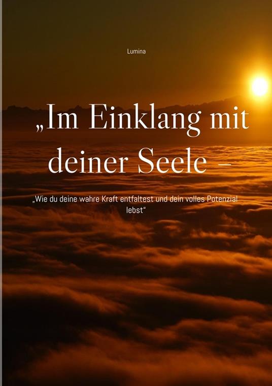 „Im Einklang mit deiner Seele – Dein Pfad zu Heilung und Bewusstsein“