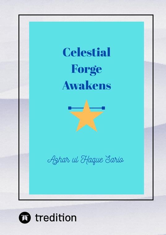 Celestial Forge Awakens