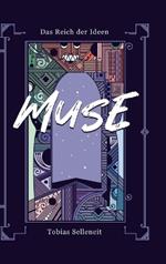 Das Reich der Ideen - Muse: Ein Urban Fantasy Roman aus dem Münchner Norden
