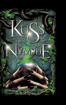 Kuss der Nymphe - Janette Altinsoy - cover