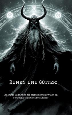 Runen und Götter: Die wahre Bedeutung der germanischen Mythen im Schatten des Nationalsozialismus - Dave Red - cover
