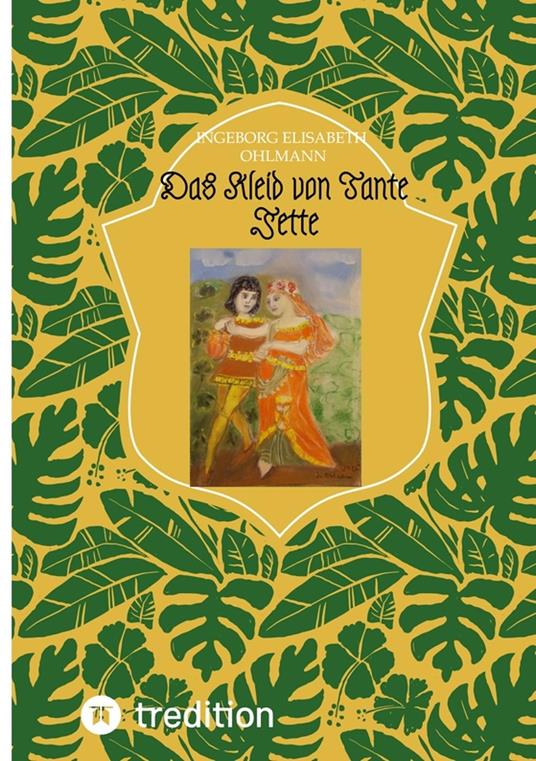 Das Kleid von Tante Jette - Ingeborg Elisabeth Ohlmann - ebook