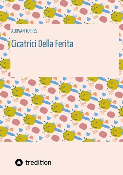 Cicatrici Della Ferita - Dr. Aldivan Torres - ebook