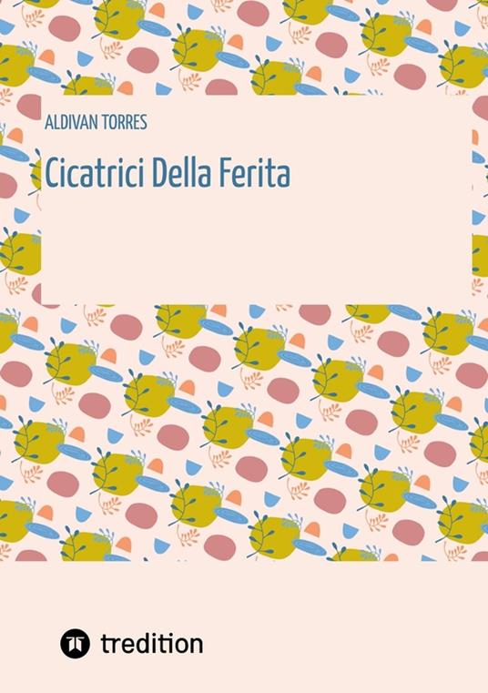 Cicatrici Della Ferita - Dr. Aldivan Torres - ebook