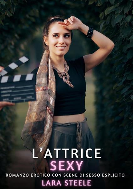 L’Attrice Sexy - Lara Steele - ebook