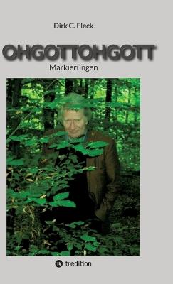 Ohgottohgott: Markierungen - Dirk C Fleck - cover