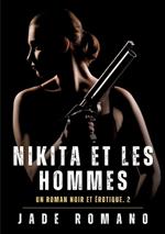 Nikita et les hommes: Un Roman Noir et Érotique. 2