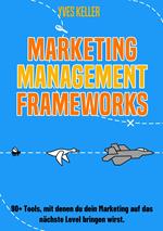Marketing Management Frameworks