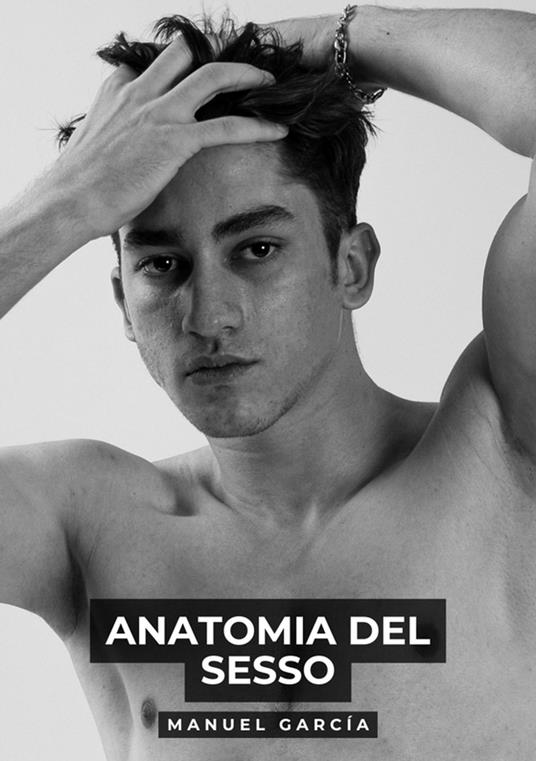 Anatomia del Sesso - Manuel García - ebook